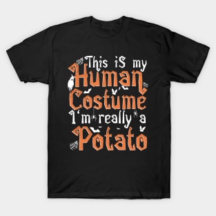 This Is My Human Costume I'm Really A Potato - Halloween graphic T-Shirt